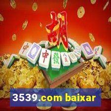 3539.com baixar